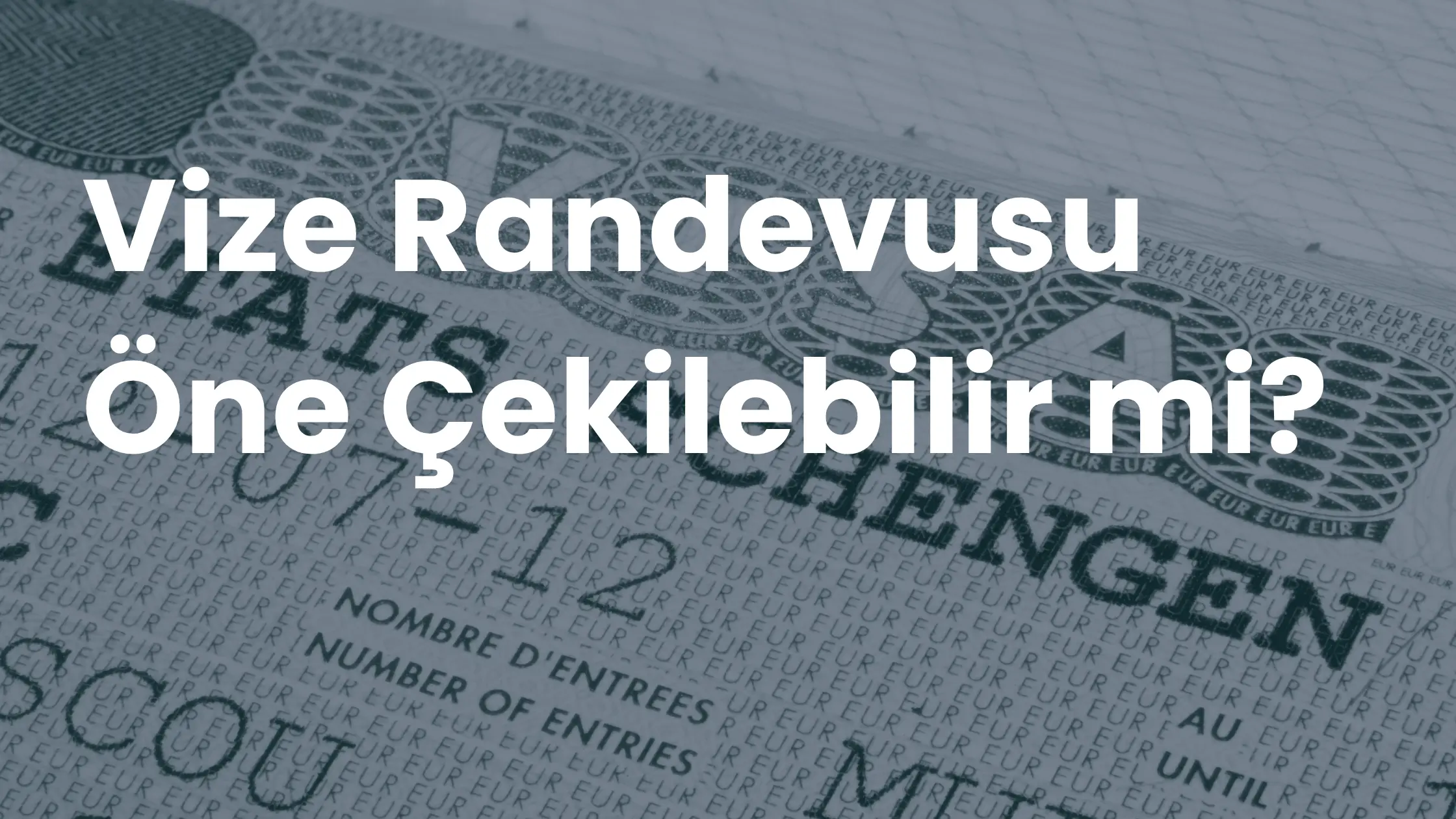 Vize randevusu öne çekme: ülkelere göre randevu sistemlerinin karşılaştırması