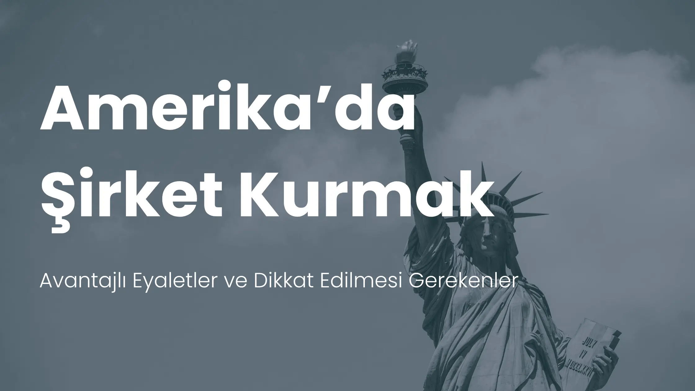 Amerika'da şirket kurmak isteyenler için güncel rehber